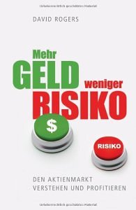 David Rogers - Mehr Geld-weniger Risiko