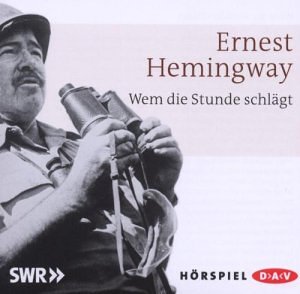 Ernest Hemingway - Wem die Stunde schlägt