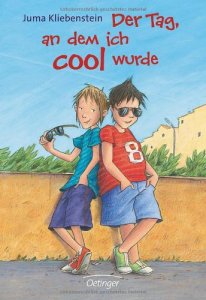 Juma Kliebenstein - Der Tag, an dem ich cool wurde