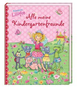 Prinzessin Lillifee - Alle meine Kindergartenfreunde